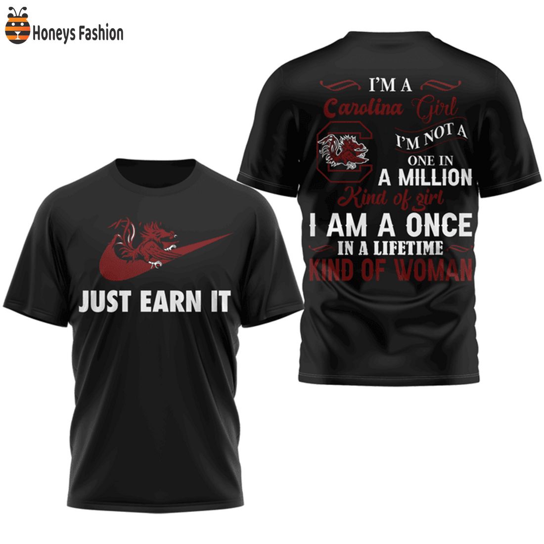 HOT South Carolina Gamecocks Girl In A Lifetime Kind Of Woman Just Earn It Nike Tshirt