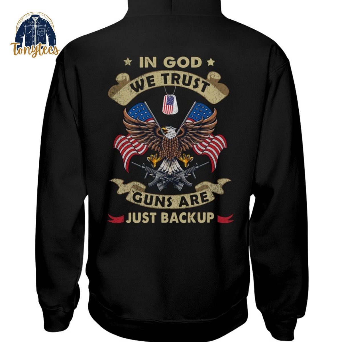 In god we trust guns are just backup shirt
