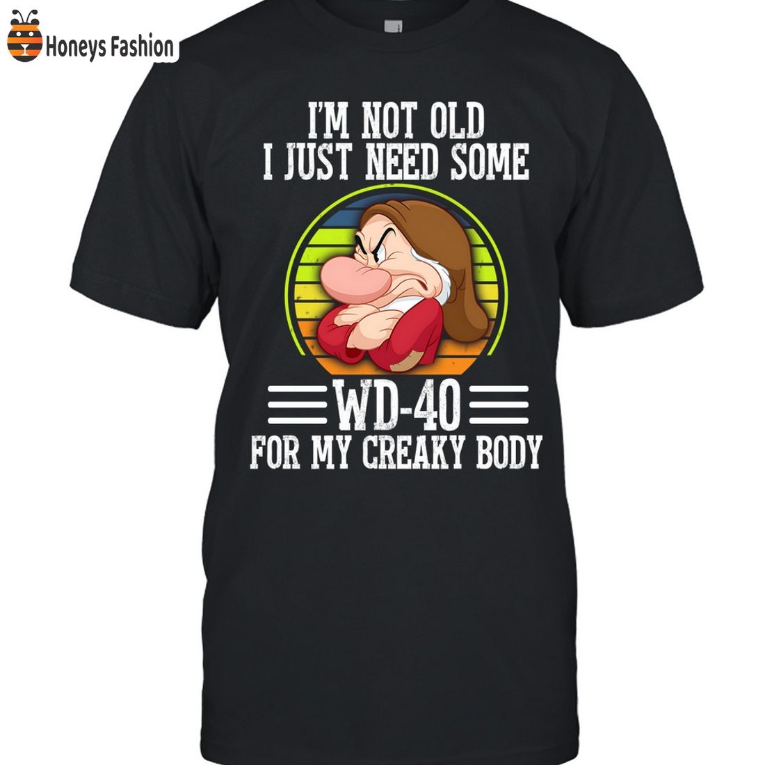 NEW I’m Not Old I Just Need Some WD-40 For My Creaky Body Shirt