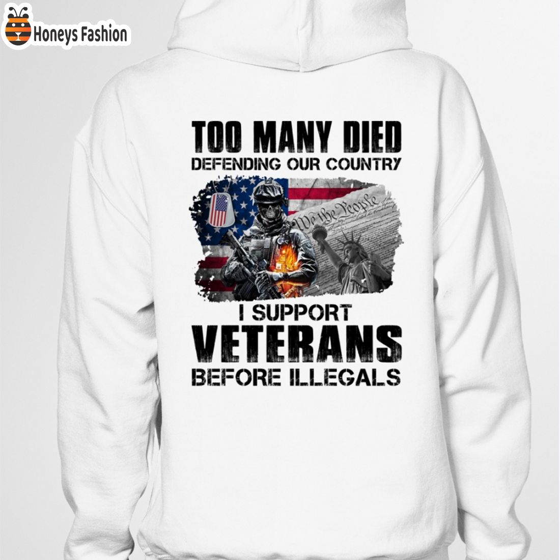 NEW Too Many Died Defending Our Country I Support Veterans Before Illegals Shirt