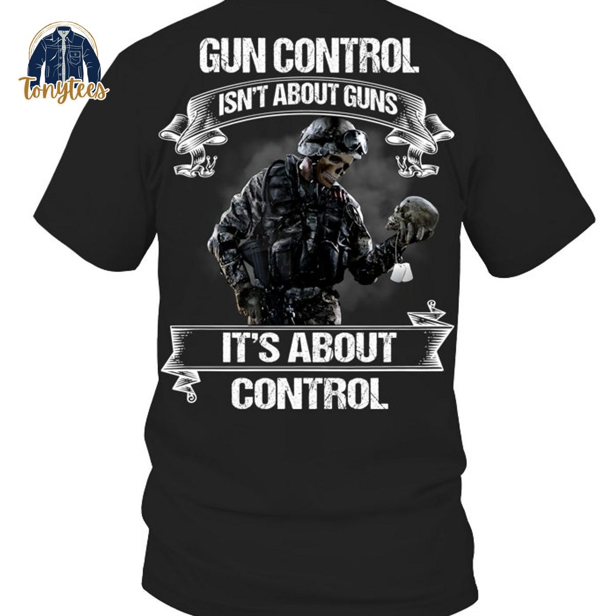 Skull veteran gun control isn’t about guns it’s about control shirt