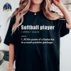 Softball player definition all the power of a linebacker shirt