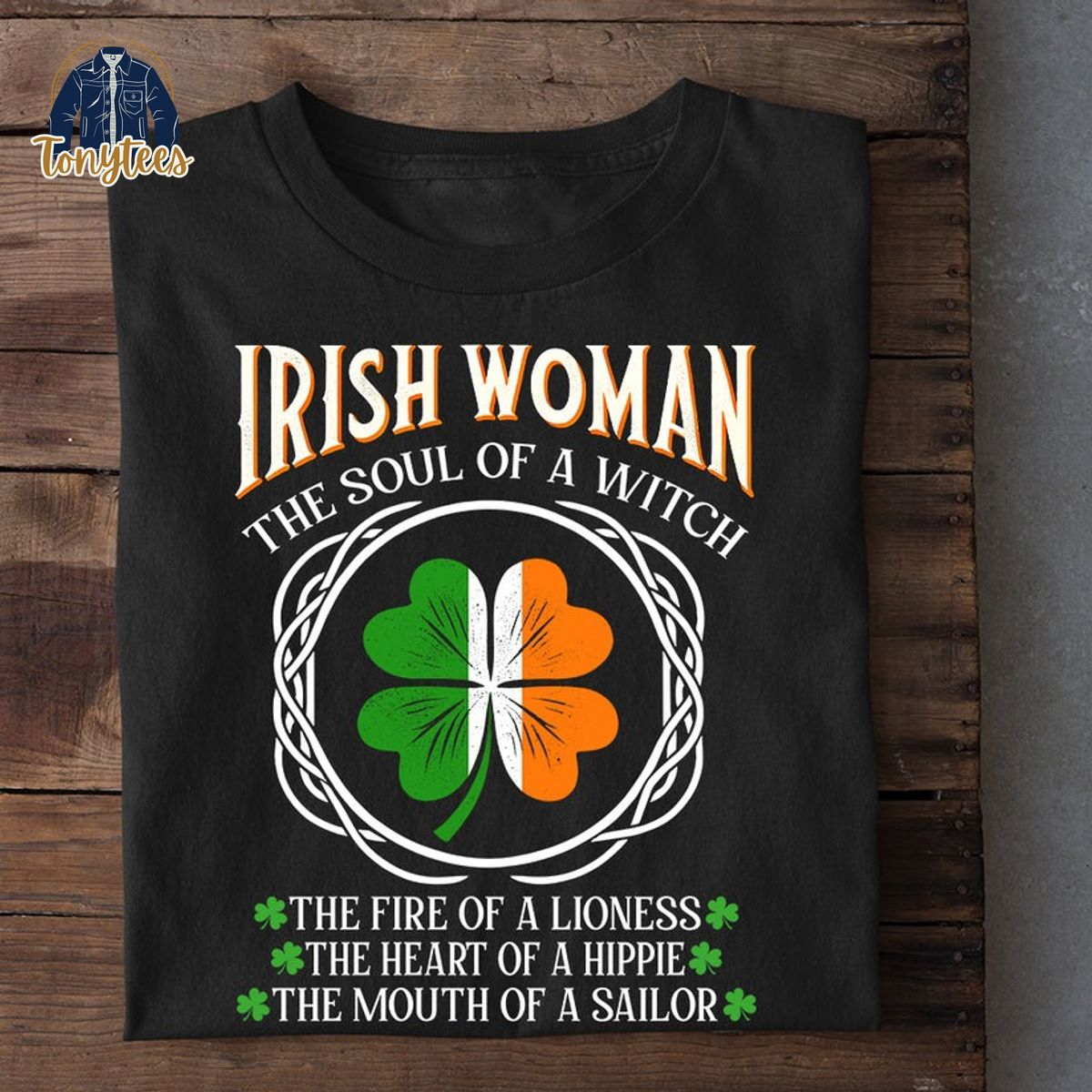 St Patrick’s Day Irish woman the soul of a witch shirt
