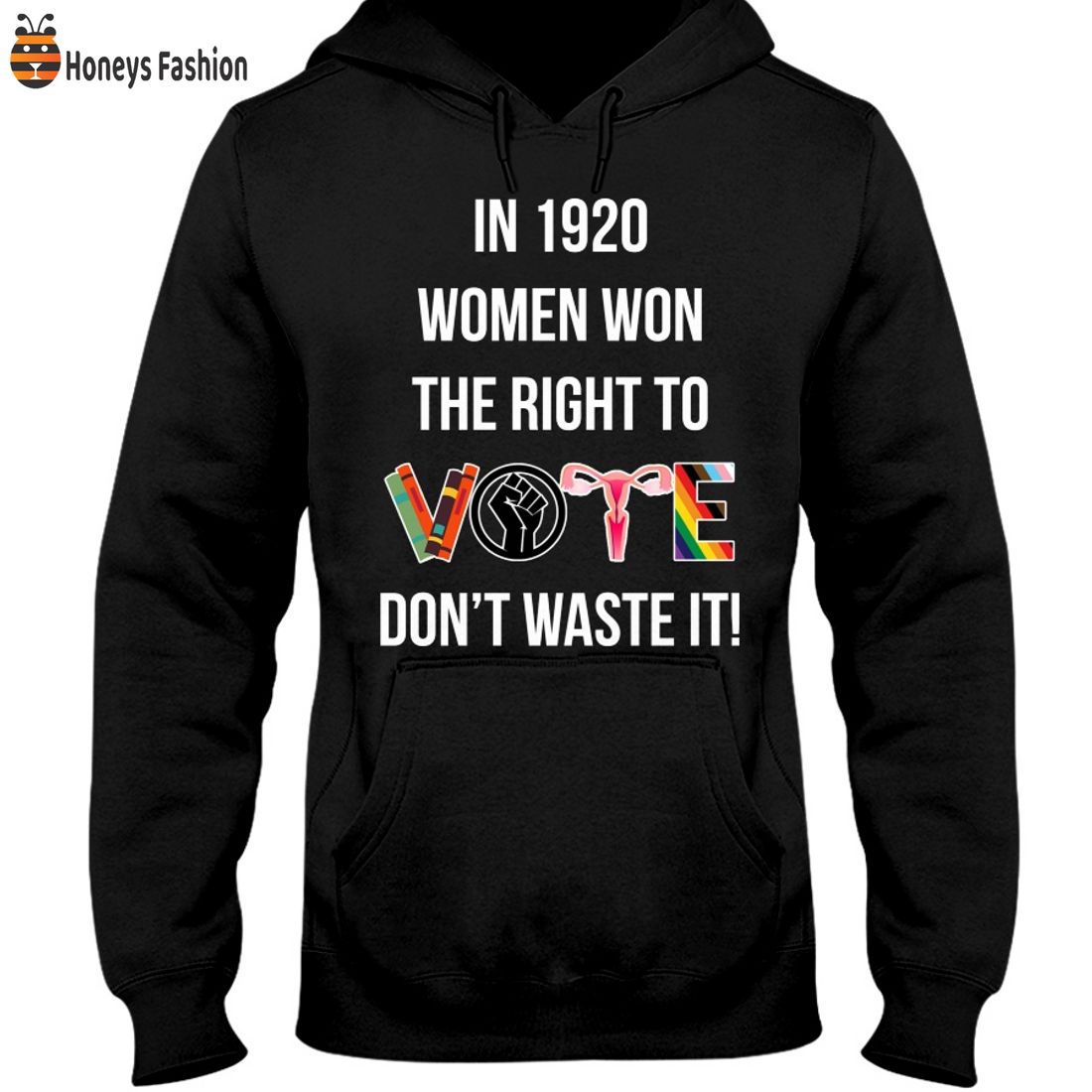 TOP SELLER In 1920 Women Won The Right To Vote Don’t Waste It Shirt