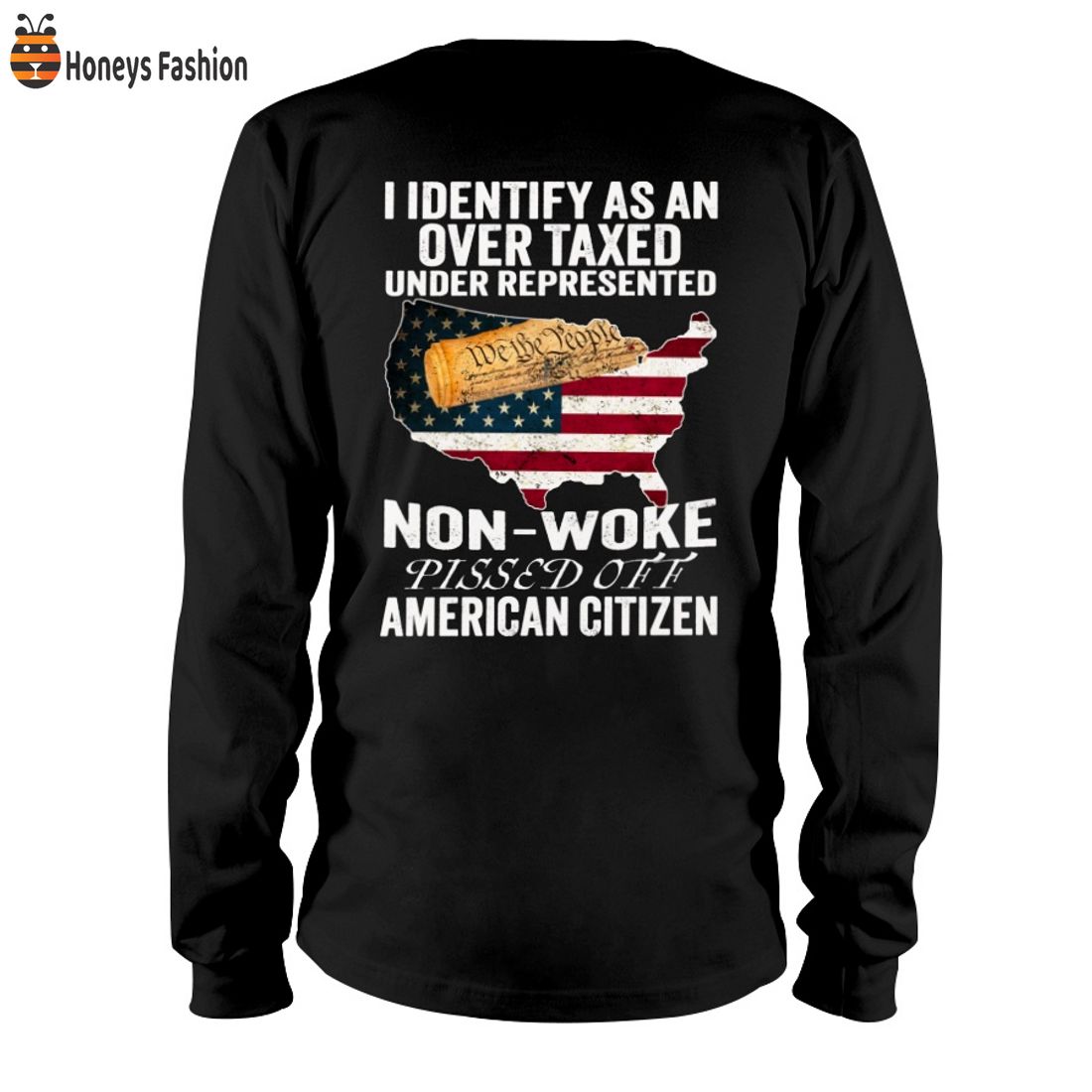 TOP SELLER I Identify As An Over Taxed Under Represented Non-woke Pissed Off American Citizen Shirt
