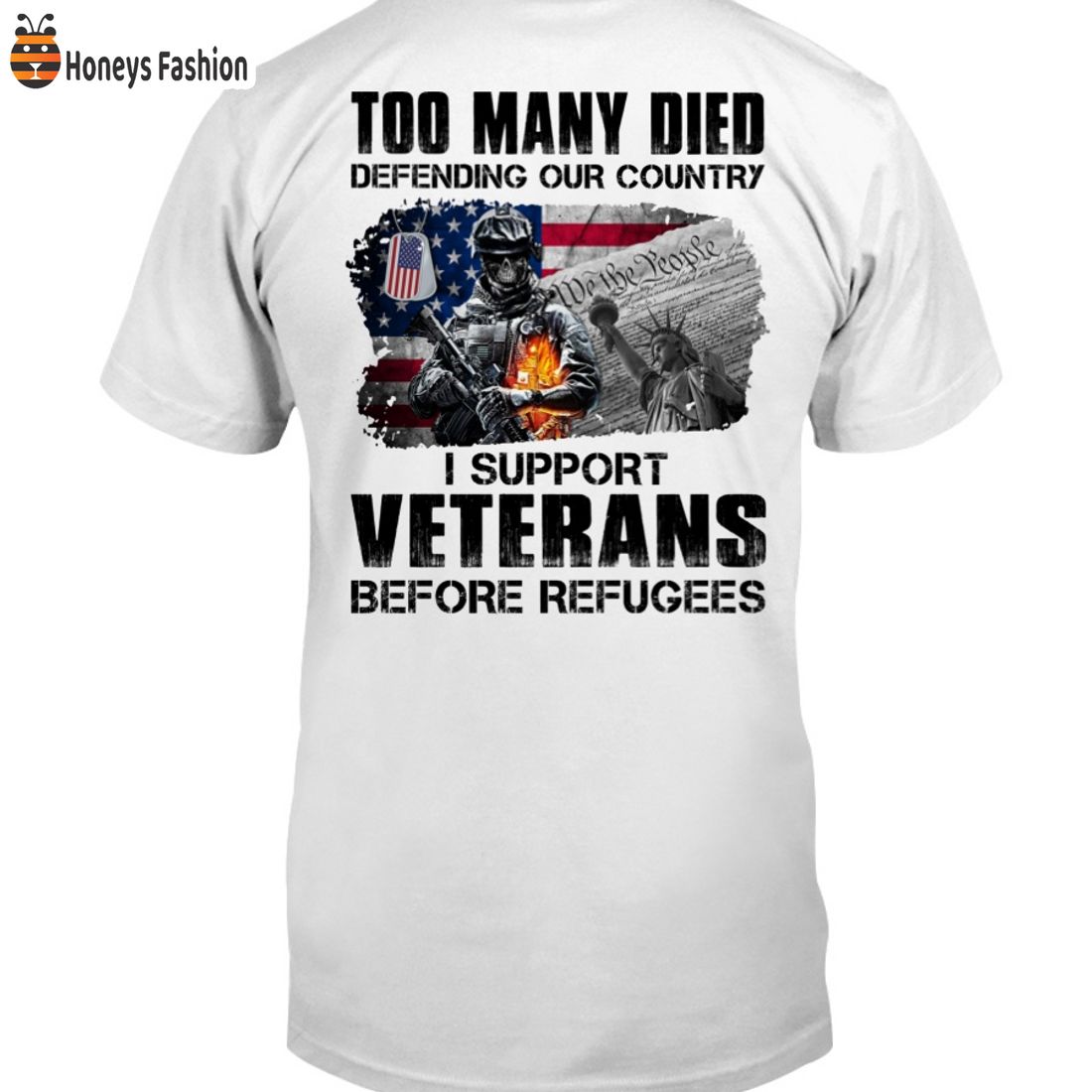 TOP SELLER Too Many Died Defending Our Country I Support Veterans Before Refugees Shirt