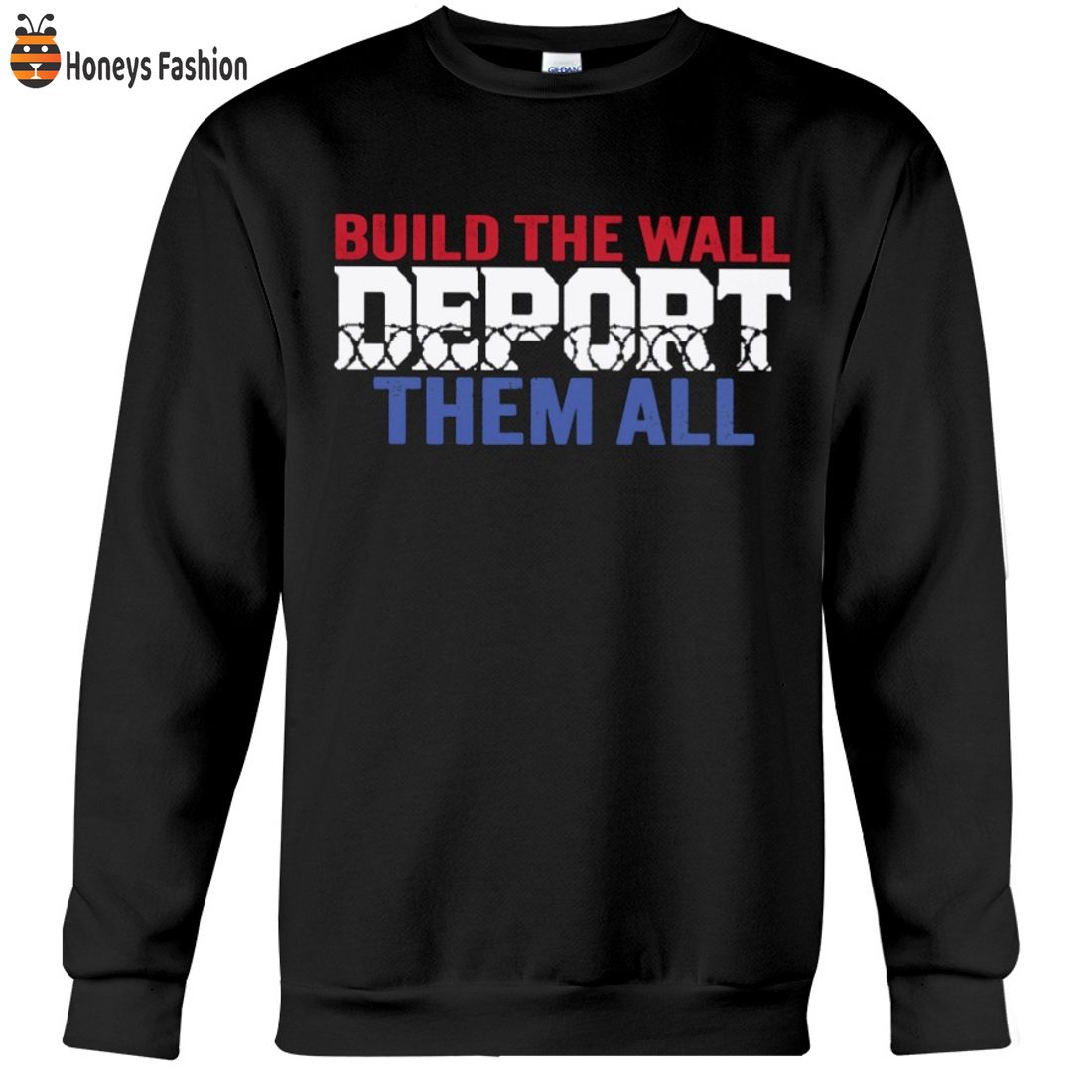 TOP SELLER Build The Wall Deport Them All Shirt