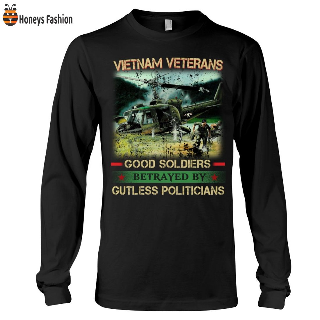 TOP SELLER Vietnam Veterans Good Soldiers Betrayed By Gutless Politicans Shirt