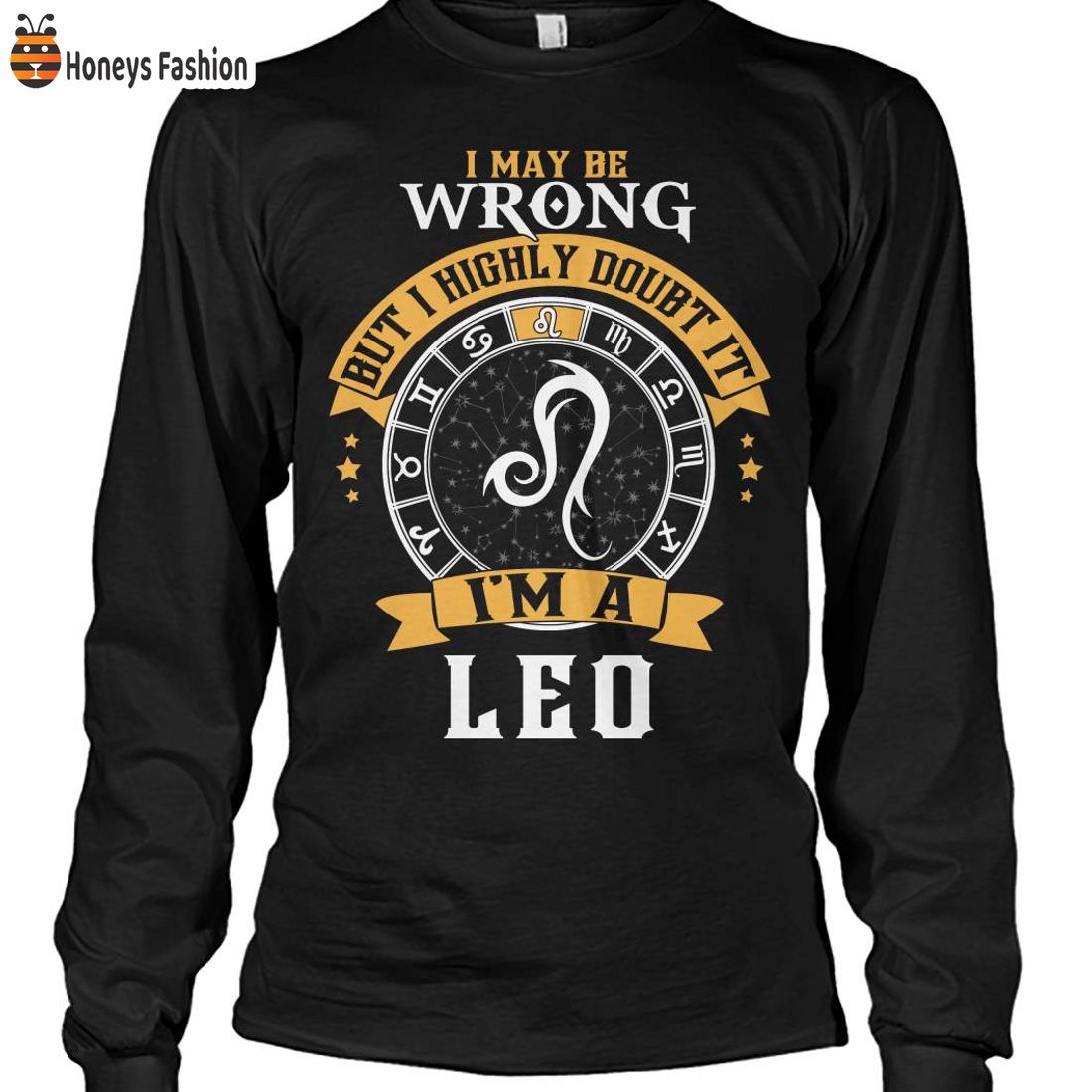 BEST SELLER I May Be Wrong But I Highly Doubt It I’m A LEO 2D Hoodie T Shirt