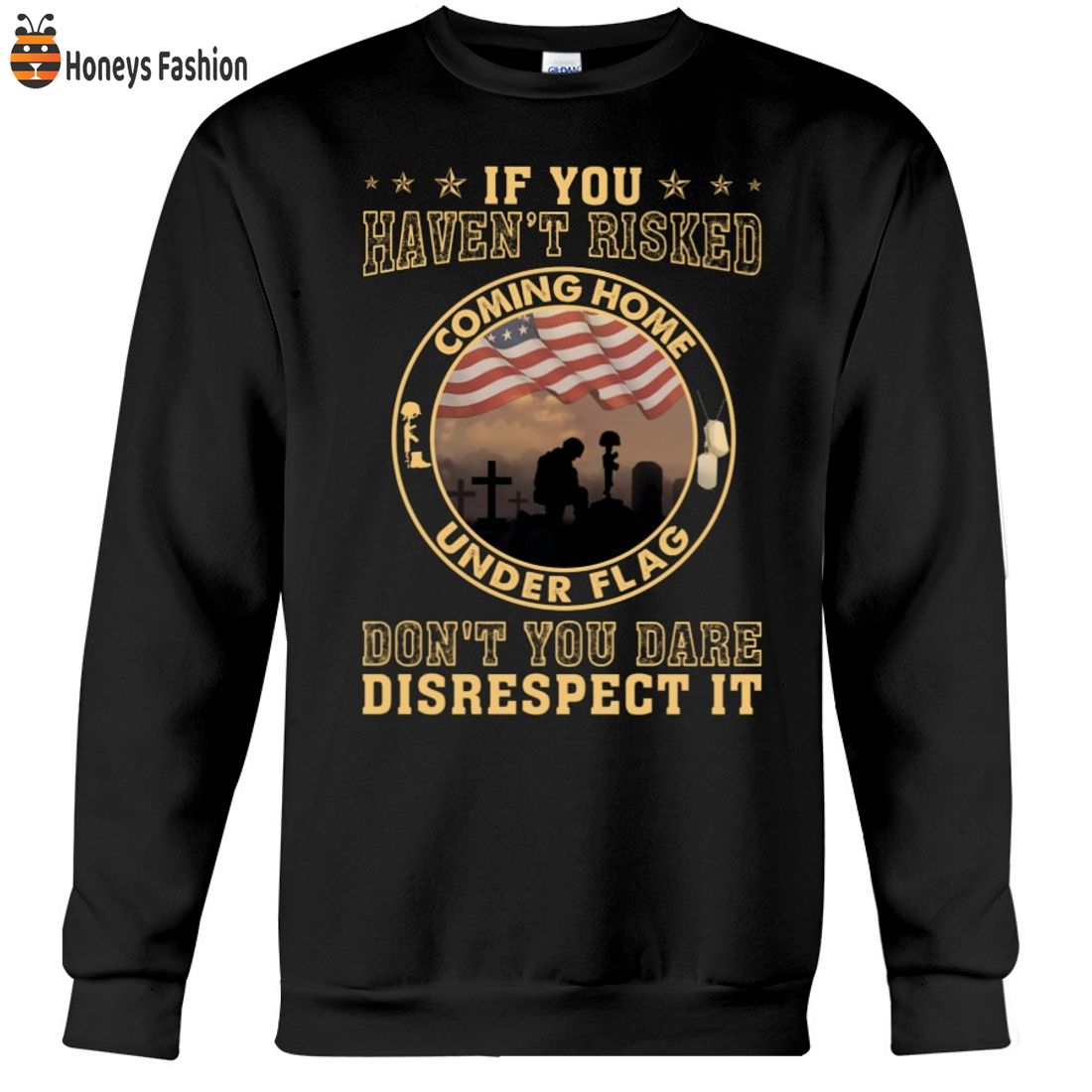 BEST SELLER If You Haven’t Risked Coming Home Under Flag 2D Hoodie Tshirt
